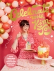 Celebrate with Kim-Joy : Cute Cakes and Bakes to Make Every Occasion Joyful - Book