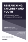 Researching Children and Youth : Methodological Issues, Strategies, and Innovations - Book
