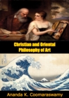Christian and Oriental Philosophy of Art - eBook