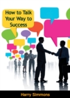 How to Talk Your Way to Success - eBook
