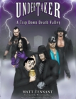 The Undertaker : A Trip Down Death Valley - Book