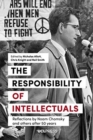 The Responsibility of Intellectuals : Reflections by Noam Chomsky and Others After 50 Years - Book