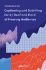 Captioning and Subtitling for d/Deaf and Hard of Hearing Audiences - Book