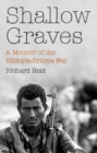 Shallow Graves : A Memoir of the Ethiopia-Eritrea War - Book