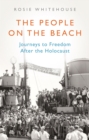 The People on the Beach : Journeys to Freedom After the Holocaust - Book