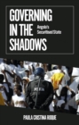 Governing in the Shadows : Angola's Securitised State - eBook