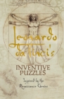 Leonardo da Vinci's Inventive Puzzles : Inspired by the Renaissance Genius - Book