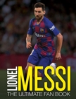 Lionel Messi: The Ultimate Fan Book - Book
