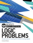 Mensa's Most Difficult Logic Problems : Test your powers of reasoning with exacting enigmas - Book