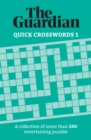 The Guardian Quick Crosswords 1 : A collection of more than 200 entertaining puzzles - Book
