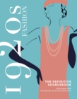 1920s Fashion: The Definitive Sourcebook - eBook