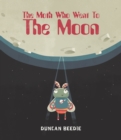 MOTH WHO WENT TO THE MOON - Book