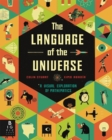 The Language of the Universe : A Visual Exploration of Maths - Book