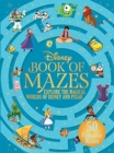 The Disney Book of Mazes : Explore the Magical Worlds of Disney and Pixar through 50 fantastic mazes - Book