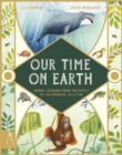 Our Time on Earth : From the Mayfly to the Immortal Jellyfish - Book
