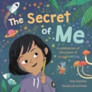 The Secret of Me : A celebration of the power of imagination - Book