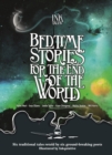 Ink Tales: Bedtime Stories for the End of the World : Six traditional tales retold by six ground-breaking poets - Book
