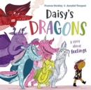 Daisy's Dragons : A story about feelings - Book