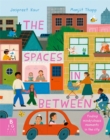 The Spaces In Between : Finding mindfulness moments in the city - Book