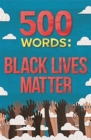 500 Words: Black Lives Matter - Book