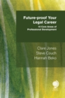 Future-proof your Legal Career : 10 Core Areas of Professional Development - Book