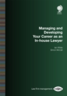 Managing and Developing Your Career as an In-house Lawyer - Book