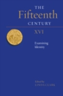 The Fifteenth Century XVI : Examining Identity - eBook