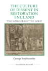 The Culture of Dissent in Restoration England : The Wonders of the Lord - eBook