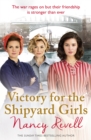 Victory for the Shipyard Girls : Shipyard Girls 5 - Book