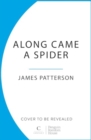 Along Came a Spider : (Alex Cross 1) - Book