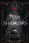 Play of Shadows : Thrills, Wit And Swordplay with a new generation of the Greatcoats! - Book