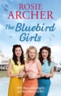 The Bluebird Girls : The Bluebird Girls 1 - Book