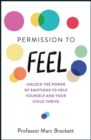 Permission to Feel : Unlock the power of emotions to help yourself and your children thrive - eBook