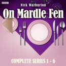 On Mardle Fen: Series 1-6 : The Complete BBC Radio 4 full-cast dramas - eAudiobook