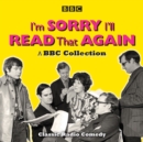 I'm Sorry, I'll Read That Again: A BBC Collection : Classic BBC Radio Comedy - Book