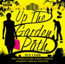 Up the Garden Path: The Complete Series 1-3 : The BBC Radio 4 comedy - eAudiobook