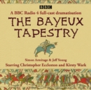 The Bayeux Tapestry : A BBC Radio 4 full-cast dramatisation - eAudiobook