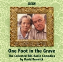 One Foot in the Grave : The Collected BBC Radio Comedies - eAudiobook