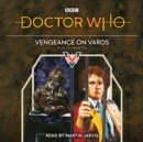 Doctor Who: Vengeance on Varos : 6th Doctor Novelisation - eAudiobook