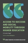 Access to Success and Social Mobility through Higher Education : A Curate’s Egg? - Book