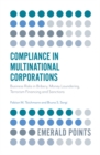 Compliance in Multinational Corporations : Business Risks in Bribery, Money Laundering, Terrorism Financing and Sanctions - eBook