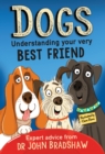 Dogs: Understanding Your Very Best Friend - eBook