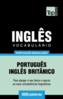 Vocabulario Portugues Brasileiro-Ingles - 3000 palavras : Ingles britanico - Book