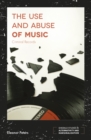 The Use and Abuse of Music : Criminal Records - Book