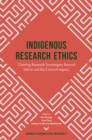 Indigenous Research Ethics : Claiming Research Sovereignty Beyond Deficit and the Colonial Legacy - Book
