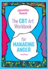The CBT Art Workbook for Managing Anger - eBook