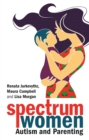 Spectrum Women-Autism and Parenting - Book