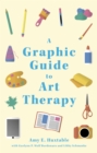 A Graphic Guide to Art Therapy - Book