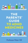 The Parents' Guide to ADHD Medicines - Book