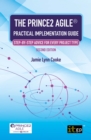 The PRINCE2 Agile(R) Practical Implementation Guide - Step-by-step advice for every project type, Second edition - eBook